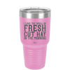 I Love the Smell of Fresh Hay in the Morning - Laser Engraved Stainless Steel Drinkware - 2249 -