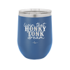 Livin that Honky Tonk Dream - Laser Engraved Stainless Steel Drinkware - 2250 -