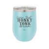 Livin that Honky Tonk Dream - Laser Engraved Stainless Steel Drinkware - 2250 -