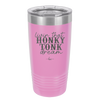 Livin that Honky Tonk Dream - Laser Engraved Stainless Steel Drinkware - 2250 -