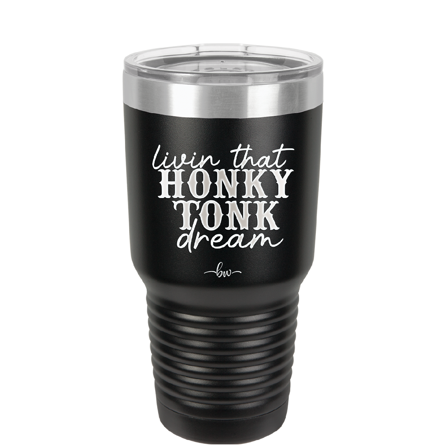 Livin that Honky Tonk Dream - Laser Engraved Stainless Steel Drinkware - 2250 -