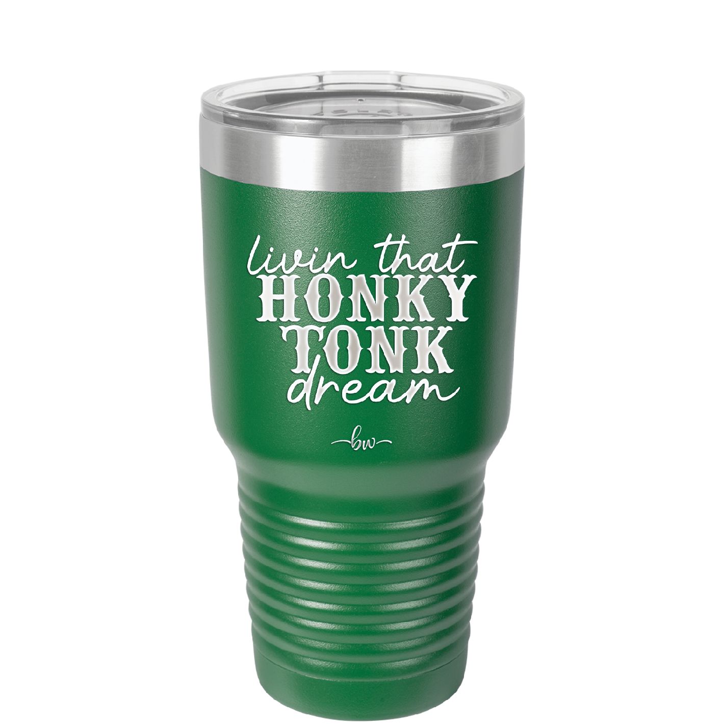 Livin that Honky Tonk Dream - Laser Engraved Stainless Steel Drinkware - 2250 -