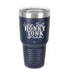 Livin that Honky Tonk Dream - Laser Engraved Stainless Steel Drinkware - 2250 -