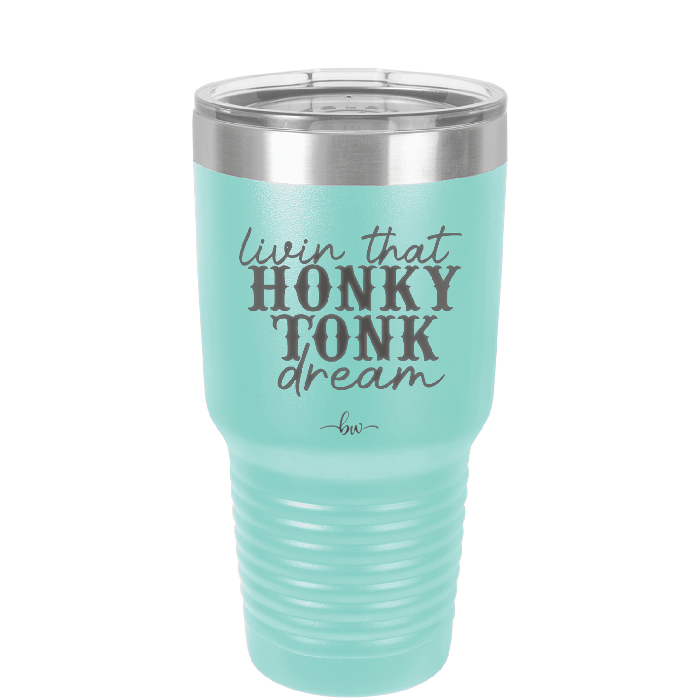 Livin that Honky Tonk Dream - Laser Engraved Stainless Steel Drinkware - 2250 -