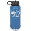 Livin that Honky Tonk Dream - Laser Engraved Stainless Steel Drinkware - 2250 -