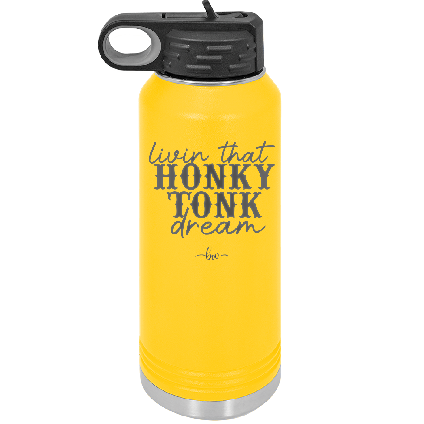 Livin that Honky Tonk Dream - Laser Engraved Stainless Steel Drinkware - 2250 -