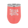 Kiss My Grits - Laser Engraved Stainless Steel Drinkware - 2251 -