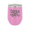 Kiss My Grits - Laser Engraved Stainless Steel Drinkware - 2251 -