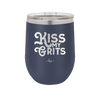Kiss My Grits - Laser Engraved Stainless Steel Drinkware - 2251 -