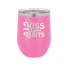 Kiss My Grits - Laser Engraved Stainless Steel Drinkware - 2251 -