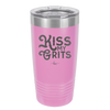 Kiss My Grits - Laser Engraved Stainless Steel Drinkware - 2251 -