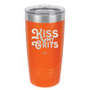 Kiss My Grits - Laser Engraved Stainless Steel Drinkware - 2251 -
