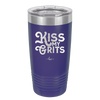 Kiss My Grits - Laser Engraved Stainless Steel Drinkware - 2251 -