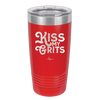 Kiss My Grits - Laser Engraved Stainless Steel Drinkware - 2251 -