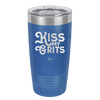 Kiss My Grits - Laser Engraved Stainless Steel Drinkware - 2251 -