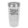 Kiss My Grits - Laser Engraved Stainless Steel Drinkware - 2251 -
