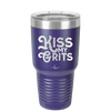 Kiss My Grits - Laser Engraved Stainless Steel Drinkware - 2251 -