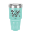 Kiss My Grits - Laser Engraved Stainless Steel Drinkware - 2251 -