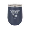 You Can Take the Girl Out of the Country But You Can't Take the Country Out of the Girl - Laser Engraved Stainless Steel Drinkware - 2253 -