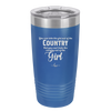 You Can Take the Girl Out of the Country But You Can't Take the Country Out of the Girl - Laser Engraved Stainless Steel Drinkware - 2253 -
