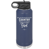 You Can Take the Girl Out of the Country But You Can't Take the Country Out of the Girl - Laser Engraved Stainless Steel Drinkware - 2253 -
