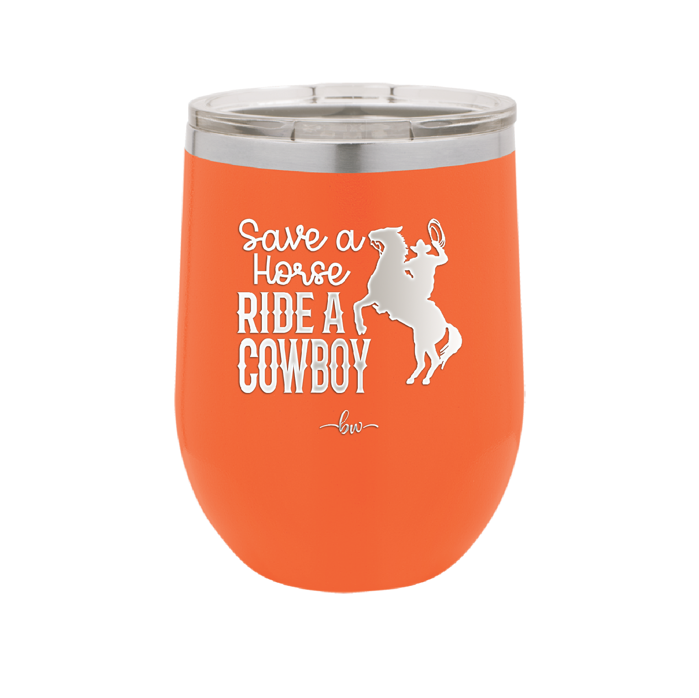 Save a Horse Ride a Cowboy - Laser Engraved Stainless Steel Drinkware - 2254 -