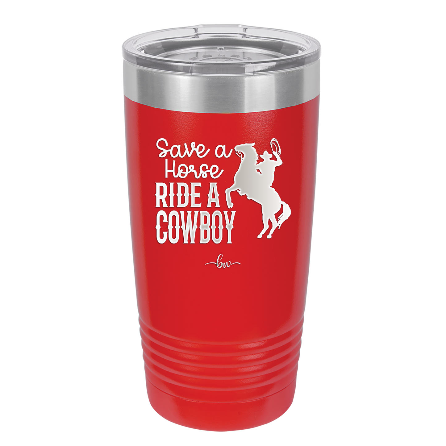 Save a Horse Ride a Cowboy - Laser Engraved Stainless Steel Drinkware - 2254 -