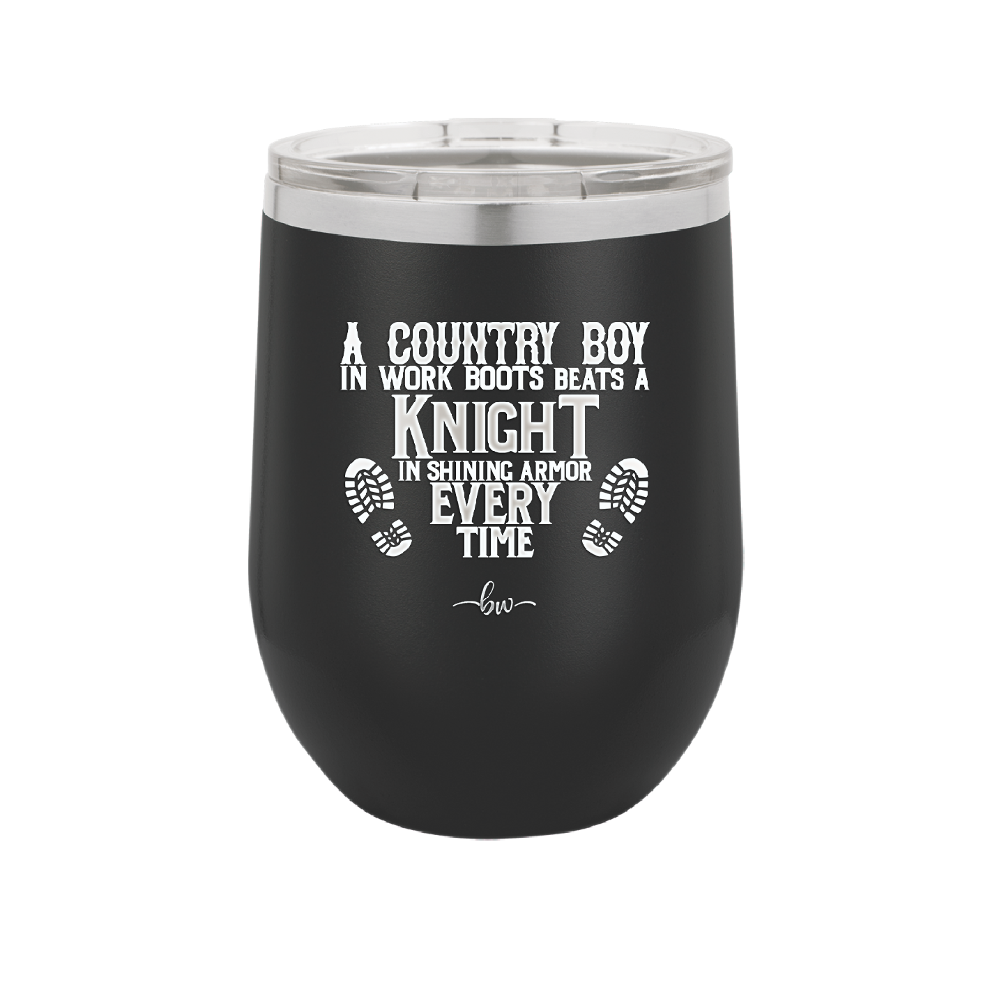 A Country Boy in Work Boots Beats a Knight in Shining Armor Every Time - Laser Engraved Stainless Steel Drinkware - 2255 -