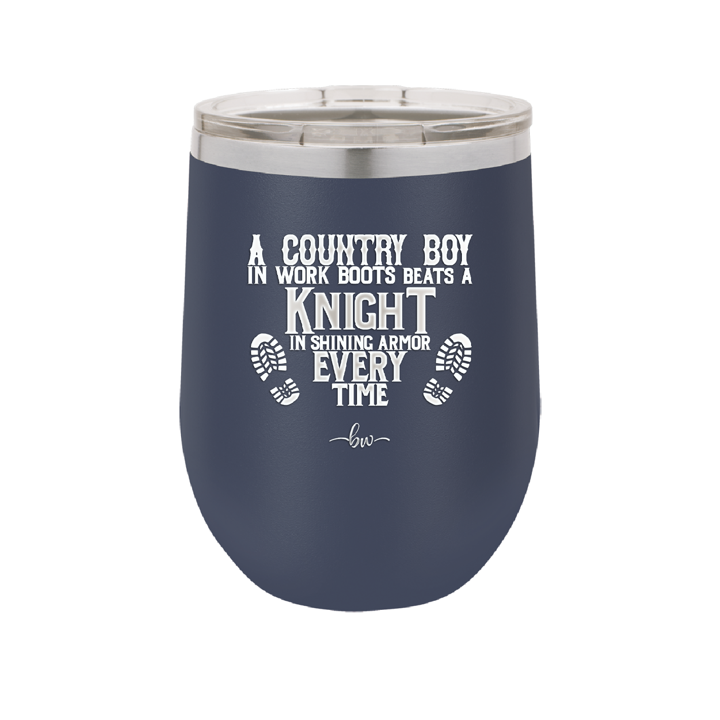 A Country Boy in Work Boots Beats a Knight in Shining Armor Every Time - Laser Engraved Stainless Steel Drinkware - 2255 -