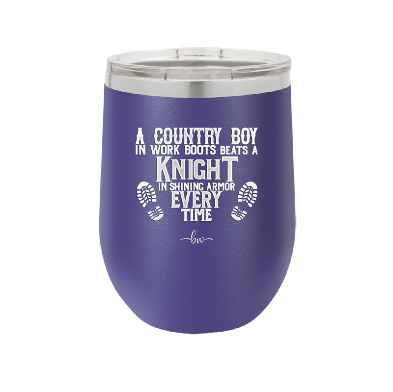 A Country Boy in Work Boots Beats a Knight in Shining Armor Every Time - Laser Engraved Stainless Steel Drinkware - 2255 -