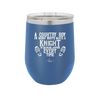 A Country Boy in Work Boots Beats a Knight in Shining Armor Every Time - Laser Engraved Stainless Steel Drinkware - 2255 -