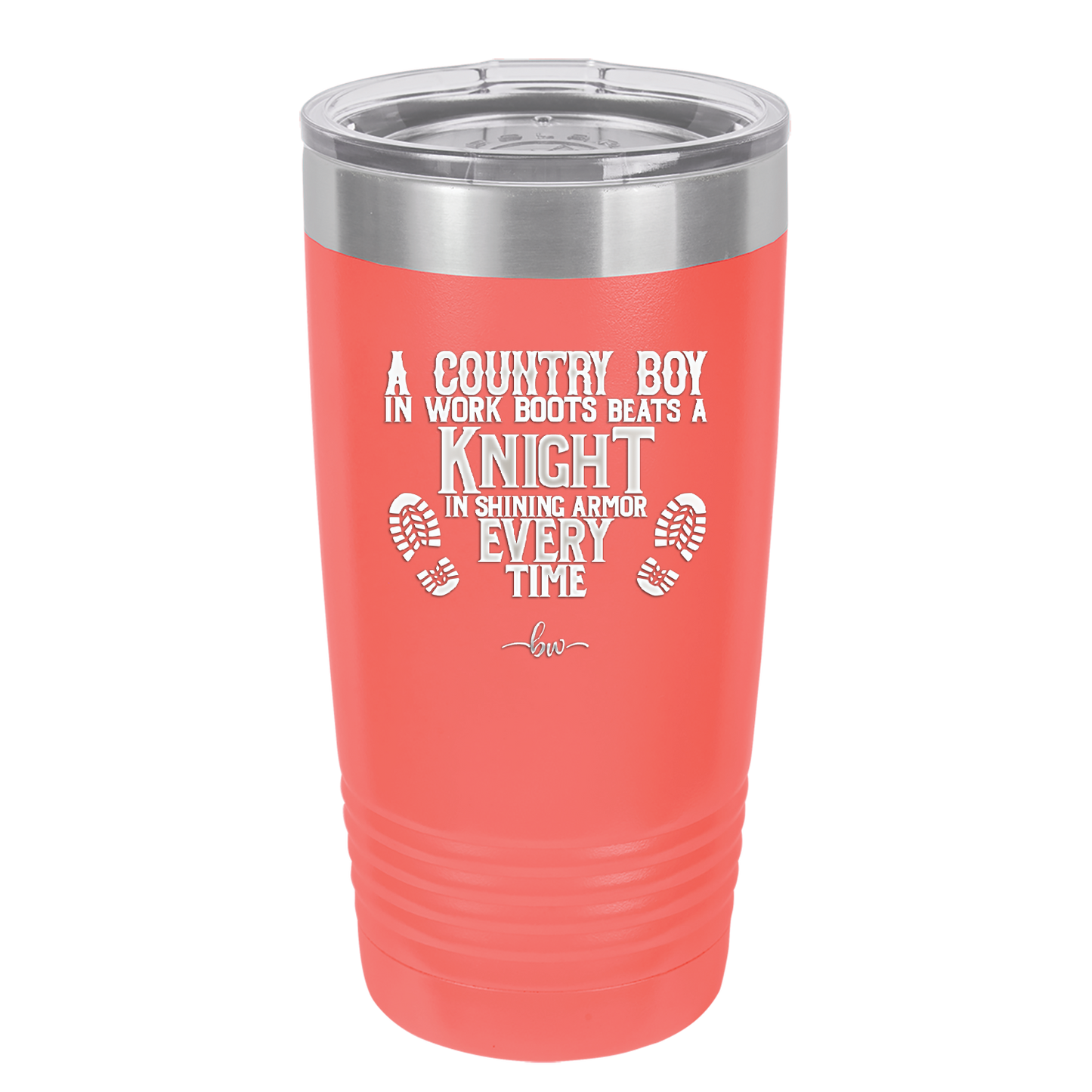 A Country Boy in Work Boots Beats a Knight in Shining Armor Every Time - Laser Engraved Stainless Steel Drinkware - 2255 -