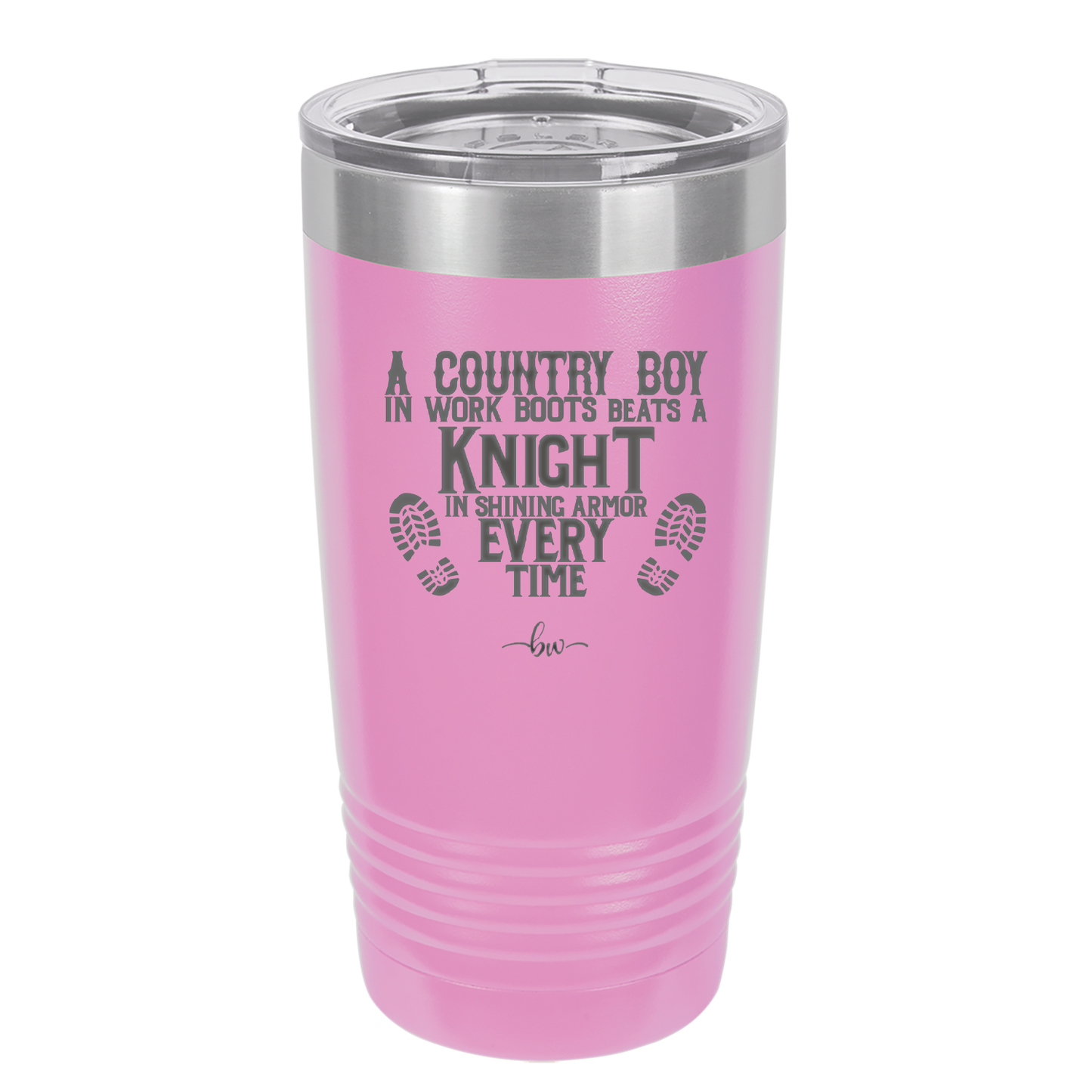 A Country Boy in Work Boots Beats a Knight in Shining Armor Every Time - Laser Engraved Stainless Steel Drinkware - 2255 -