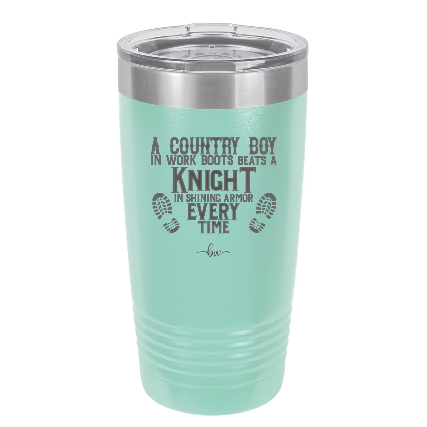 A Country Boy in Work Boots Beats a Knight in Shining Armor Every Time - Laser Engraved Stainless Steel Drinkware - 2255 -