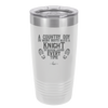 A Country Boy in Work Boots Beats a Knight in Shining Armor Every Time - Laser Engraved Stainless Steel Drinkware - 2255 -