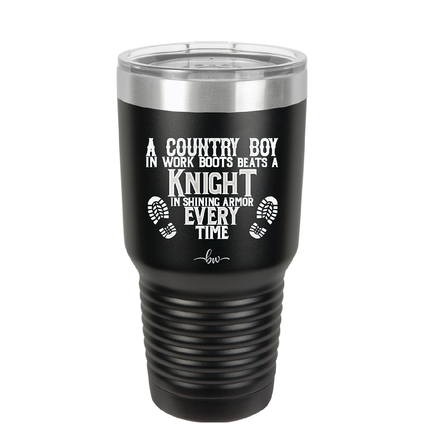 A Country Boy in Work Boots Beats a Knight in Shining Armor Every Time - Laser Engraved Stainless Steel Drinkware - 2255 -