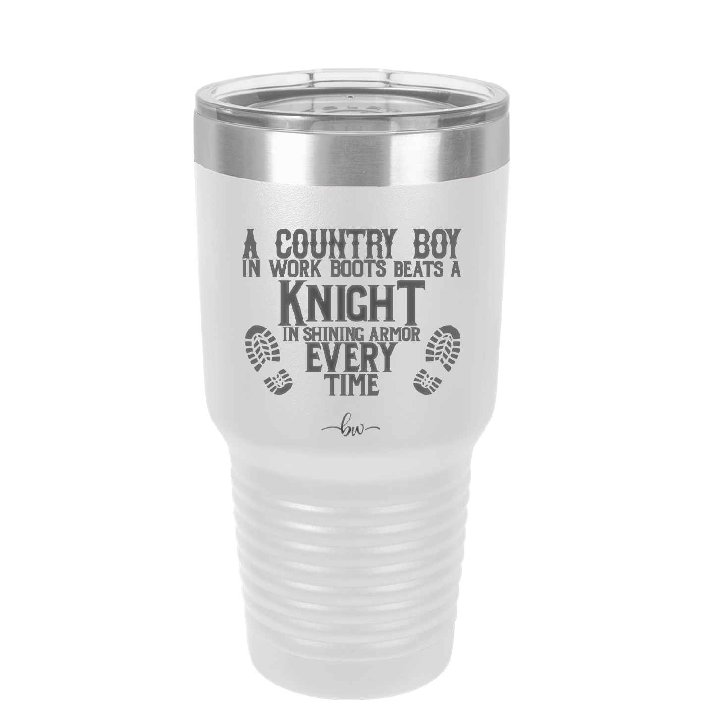 A Country Boy in Work Boots Beats a Knight in Shining Armor Every Time - Laser Engraved Stainless Steel Drinkware - 2255 -