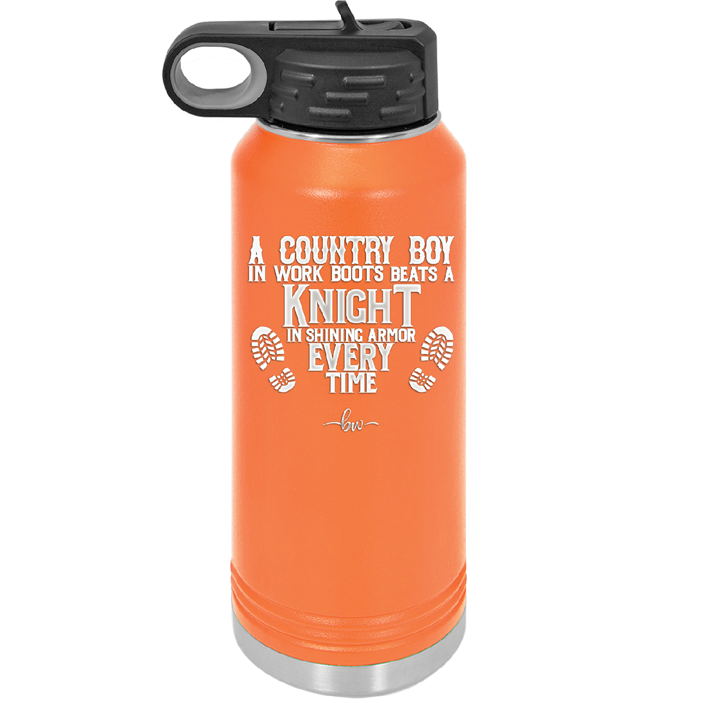 A Country Boy in Work Boots Beats a Knight in Shining Armor Every Time - Laser Engraved Stainless Steel Drinkware - 2255 -