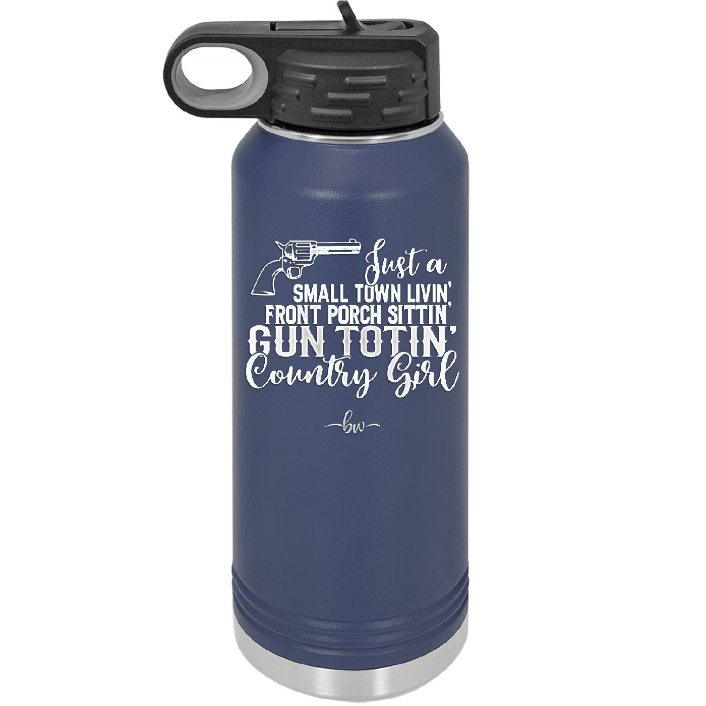 Small Town Livin Front Porch Sittin Gun Totin Country Girl - Laser Engraved Stainless Steel Drinkware - 2257 -