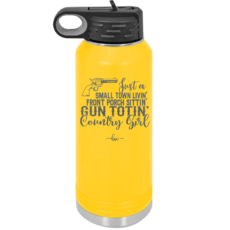 Small Town Livin Front Porch Sittin Gun Totin Country Girl - Laser Engraved Stainless Steel Drinkware - 2257 -