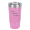 Jolene Take Him He's Yours - Laser Engraved Stainless Steel Drinkware - 2258 -