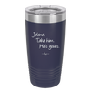 Jolene Take Him He's Yours - Laser Engraved Stainless Steel Drinkware - 2258 -