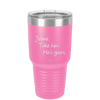 Jolene Take Him He's Yours - Laser Engraved Stainless Steel Drinkware - 2258 -