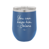 You Can Have Him from Jolene - Laser Engraved Stainless Steel Drinkware - 2259 -