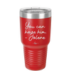 You Can Have Him from Jolene - Laser Engraved Stainless Steel Drinkware - 2259 -