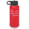 You Can Have Him from Jolene - Laser Engraved Stainless Steel Drinkware - 2259 -