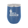Not a Hugger - Laser Engraved Stainless Steel Drinkware - 2260 -