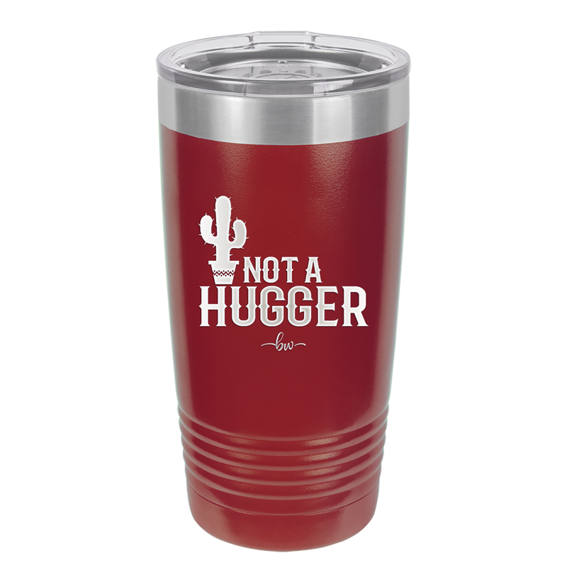 Not a Hugger - Laser Engraved Stainless Steel Drinkware - 2260 -
