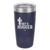Not a Hugger - Laser Engraved Stainless Steel Drinkware - 2260 -