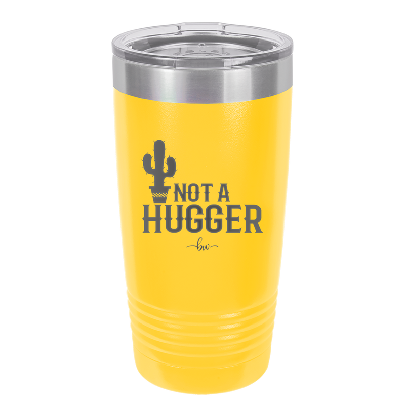 Not a Hugger - Laser Engraved Stainless Steel Drinkware - 2260 -